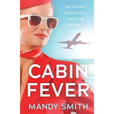 Cabin Fever - by  Mandy Smith (Paperback)