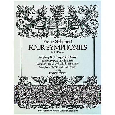 Four Symphonies in Full Score - (Dover Music Scores) by  Franz Schubert (Paperback)