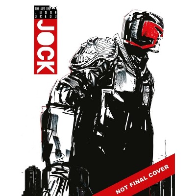 The Art of Judge Dredd by Jock - (The Art of 2000 AD) (Hardcover)