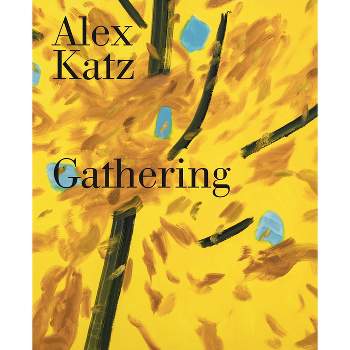 Alex Katz: Gathering - by  Katherine Brinson (Hardcover)