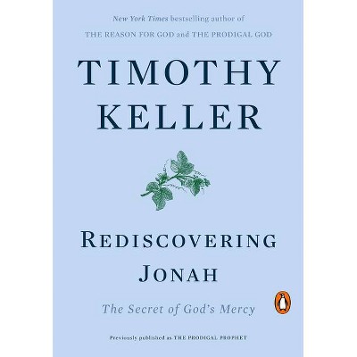 Rediscovering Jonah - by  Timothy Keller (Paperback)