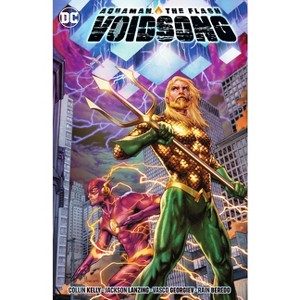Aquaman & the Flash: Voidsong - by  Collin Kelly & Jackson Lanzing (Paperback) - 1 of 1