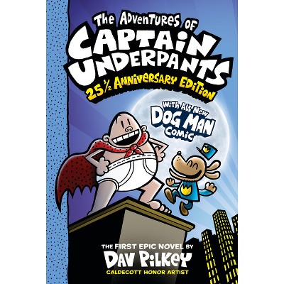 The Adventures of Captain Underpants: 25th and a Half Anniversary Edition (Captain Underpants #1) (Color Edition) - by  Dav Pilkey (Hardcover)