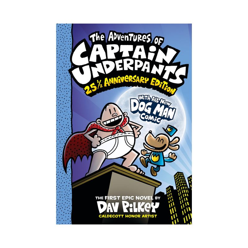 The Adventures of Captain Underpants: 25th and a Half Anniversary Edition (Captain Underpants #1) (Color Edition) - by  Dav Pilkey (Hardcover), 1 of 2