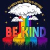 Adult Design By Humans You Can Be Anything Be Kind Pride By Legato Tendo T-Shirt - 2 of 2