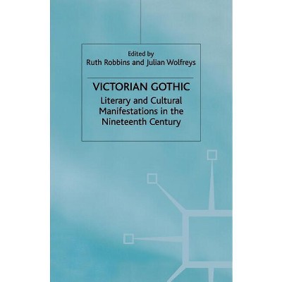 Victorian Gothic - by  J Wolfreys & R Robbins (Paperback)