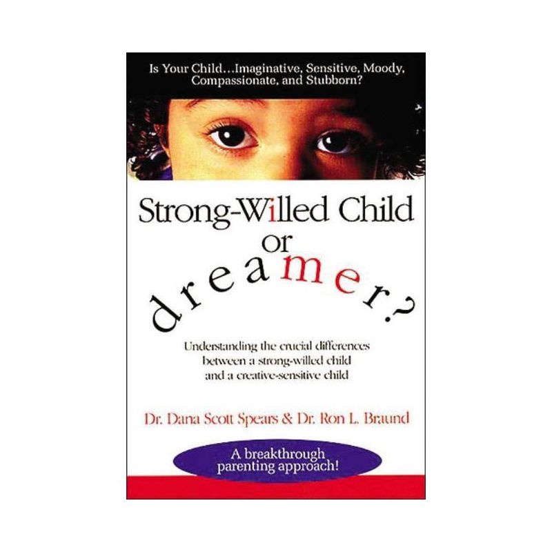 Strong-Willed Child or Dreamer? - by  Dana Spears & Ron Braund (Paperback), 1 of 2
