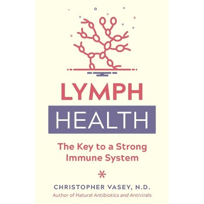 Lymph Health - by  Christopher Vasey (Paperback)