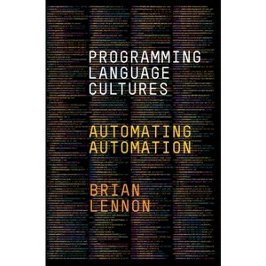 Programming Language Cultures - by Brian Lennon - 1 of 1