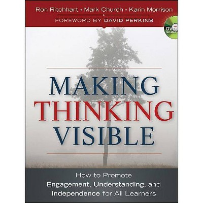 Making Thinking Visible - (Jossey-Bass Teacher) by  Ron Ritchhart & Mark Church & Karin Morrison (Mixed Media Product)