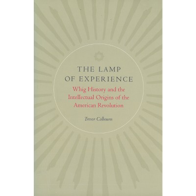 The Lamp of Experience - by  Trevor Colbourn (Hardcover)