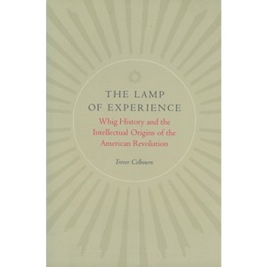 The Lamp of Experience - by  Trevor Colbourn (Hardcover) - 1 of 1