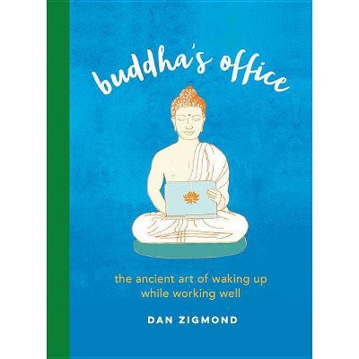 Buddha's Office - by  Dan Zigmond (Hardcover)