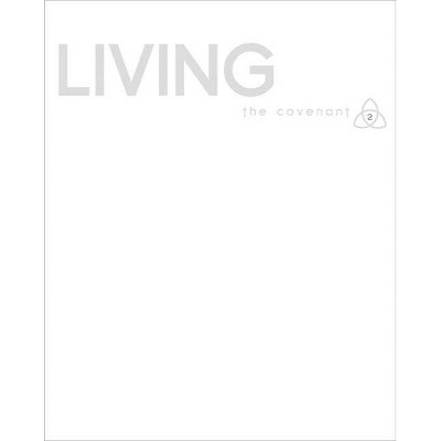 Covenant Bible Study: Living Participant Guide - (Paperback)