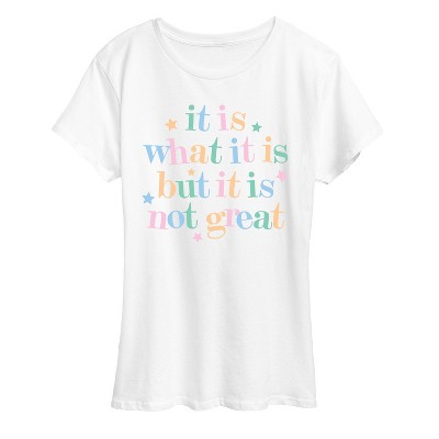 Women's - Instant Message - It Is What It Is Short Sleeve Graphic T-Shirt