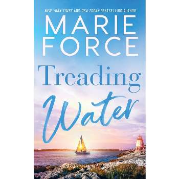 Treading Water - by  Marie Force (Paperback)
