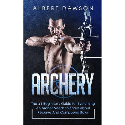 Archery - by  Albert Dawson (Paperback)