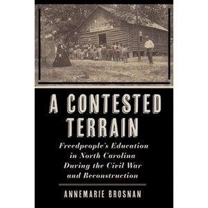A Contested Terrain - (Reconstructing America) by Annemarie Brosnan - 1 of 1