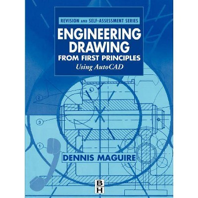 Engineering Drawing from First Principles - (Revision and Self-Assessment Series) by  Dennis Maguire (Paperback)