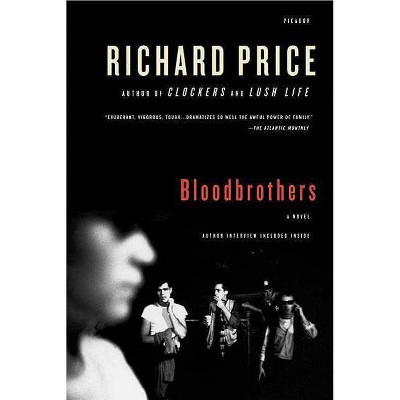 Bloodbrothers - by  Richard Price (Paperback)