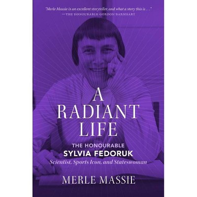 A Radiant Life - by  Merle Massie (Paperback)
