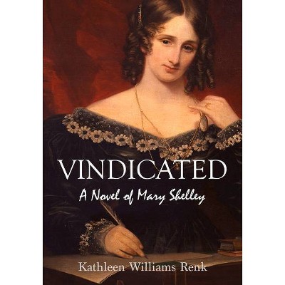 Vindicated - by  Kathleen Williams Renk (Paperback)