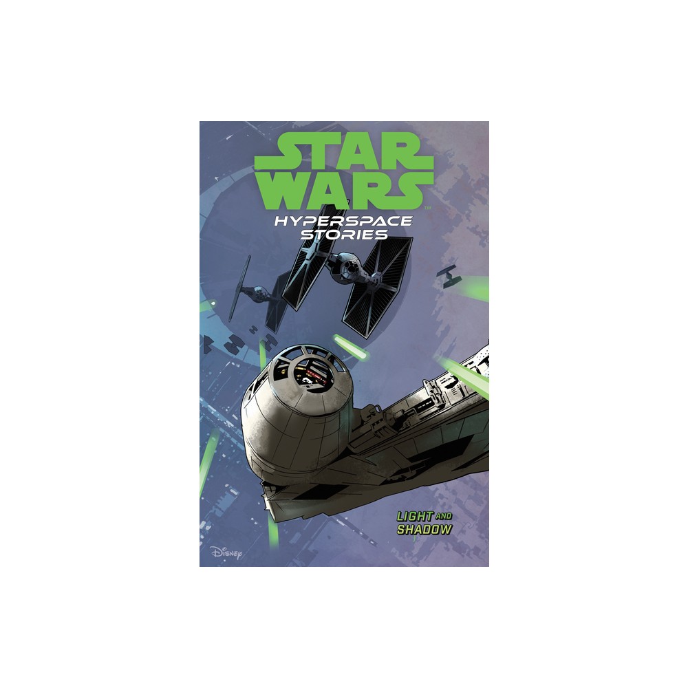 Star Wars: Hyperspace Stories Volume 3--Light and Shadow - by Amanda Deibert & Michael Moreci & Cecil Castellucci (Paperback)