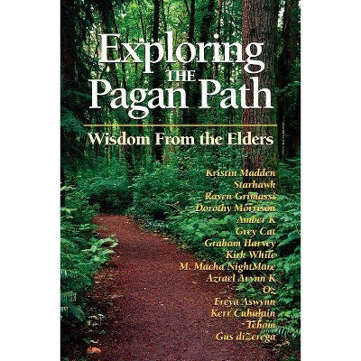 Exploring the Pagan Path - (Paperback)