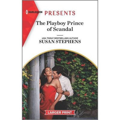 The Playboy Prince of Scandal - (Acostas!) Large Print by  Susan Stephens (Paperback)