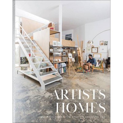 Artists' Homes - by  The Images Publishing Group (Hardcover)