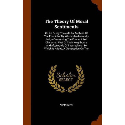 The Theory of Moral Sentiments - by  Adam Smith (Hardcover)