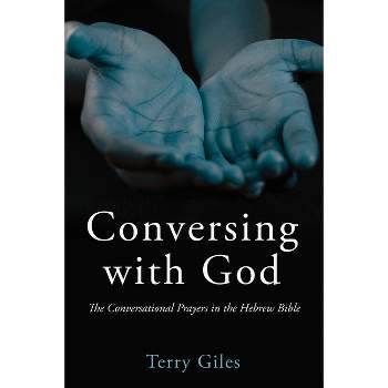 Conversing with God - by Terry Giles