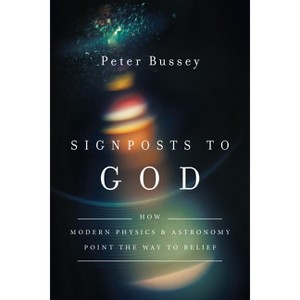 Signposts to God - by  Peter Bussey (Paperback) - 1 of 1
