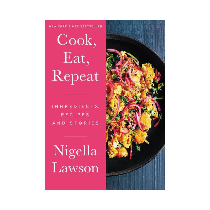 Cook, Eat, Repeat - by Nigella Lawson (Hardcover), 1 of 2