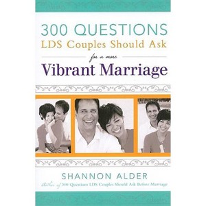 300 Questions for a Vibrant Marriage - by  Shannon Alder (Paperback) - 1 of 1