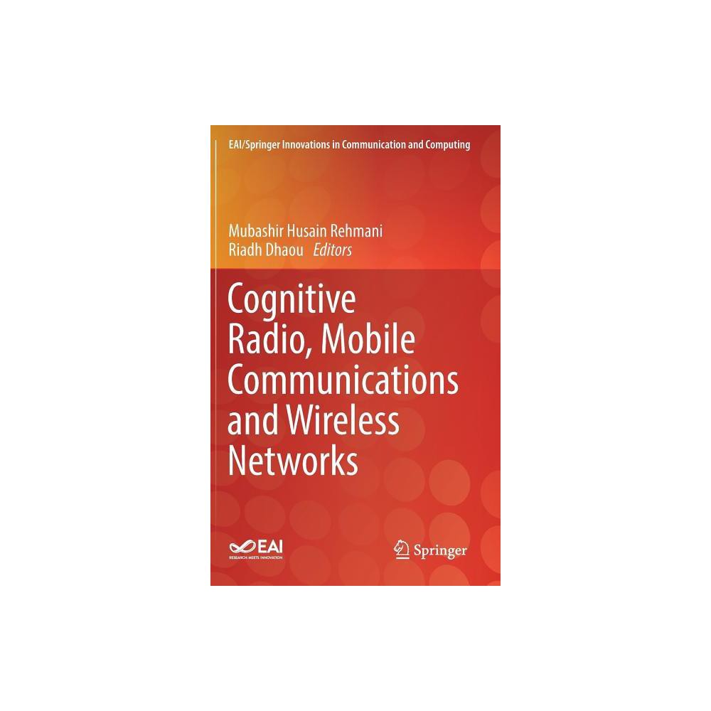 ISBN 9783319910017 product image for Cognitive Radio, Mobile Communications and Wireless Networks - (Eai/Springer Inn | upcitemdb.com