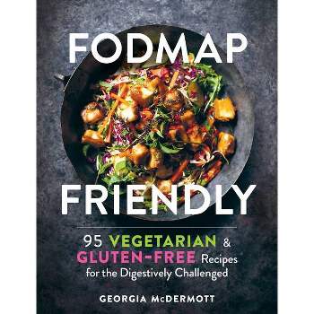 Fodmap Friendly - by  Georgia McDermott (Paperback)