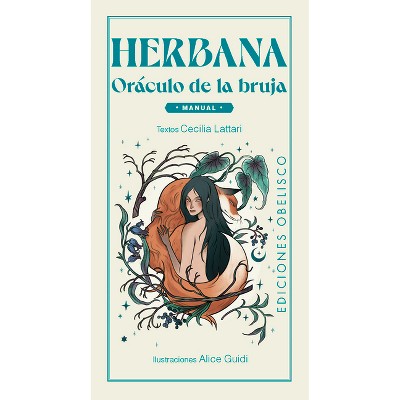 Herbana. Oráculo de la Bruja - by  Cecilia Lattari (Hardcover)