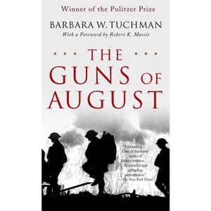 The Guns of August - by  Barbara W Tuchman (Paperback) - 1 of 1