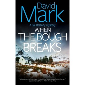 When the Bough Breaks - (Sal Delaney Mystery) by David Mark - 1 of 1