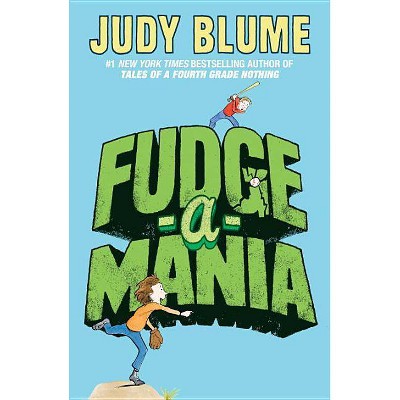 Fudge-A-Mania - by  Judy Blume (Paperback)