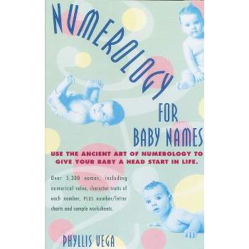 Numerology for Baby Names - by  Phyllis Vega (Paperback)
