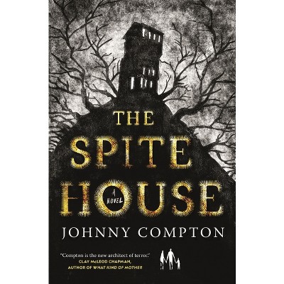 The Spite House - by Johnny Compton