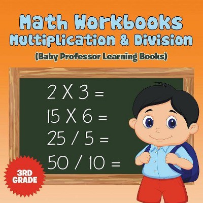 Math Workbooks 3rd Grade - by  Baby Professor (Paperback)