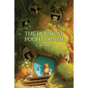 The House at Pooh Corner - (Winnie-The-Pooh Collection) by A a Milne - 1 of 1