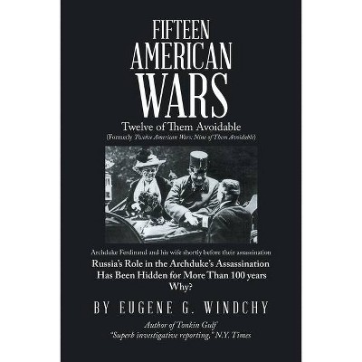 Fifteen American Wars - by  Eugene G Windchy (Paperback)