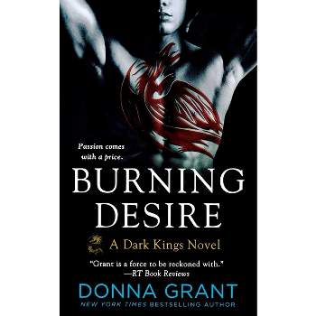 Burning Desire - by  Donna Grant (Paperback)