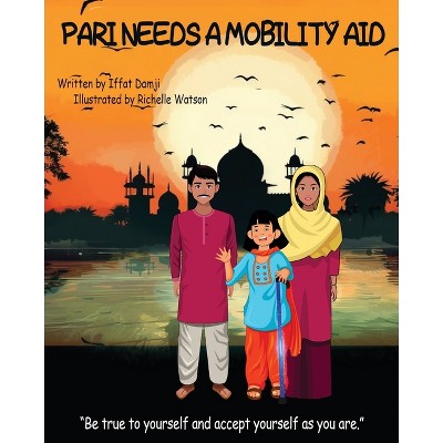 Pari needs a mobility aid - by  Iffat Damji (Paperback)