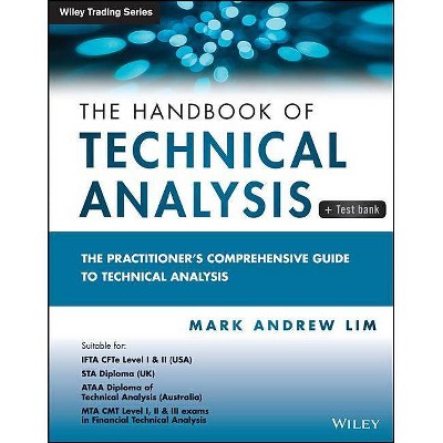 The Handbook of Technical Analysis + Test Bank - by  Mark Andrew Lim (Paperback)