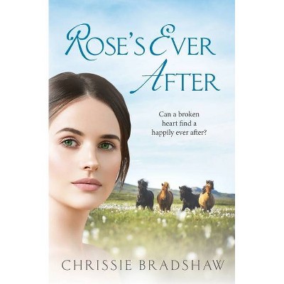 Rose's Ever After - (The Colliery Rows) by  Chrissie Bradshaw (Paperback)